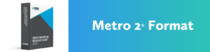 Metro 2 Software Metro 2® - CDIA
